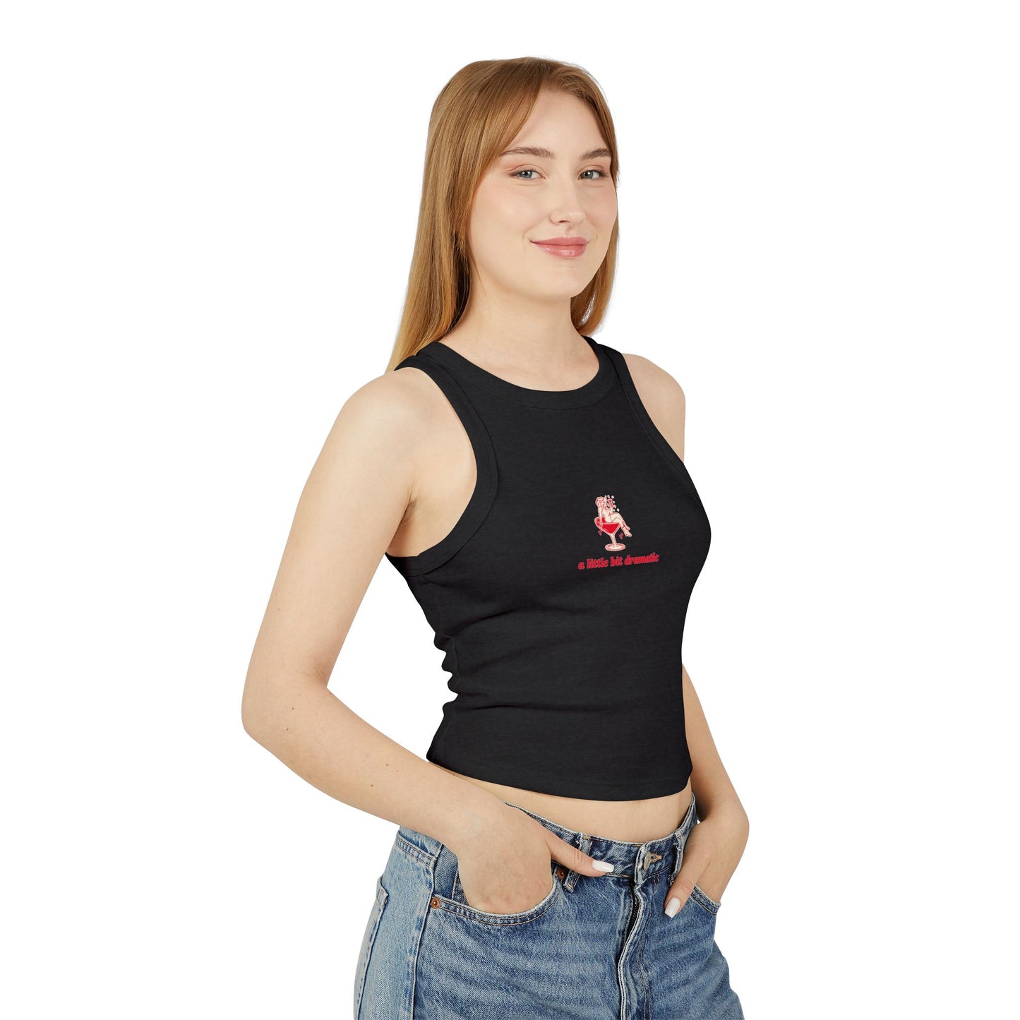 "A Little Bit Dramatic" - Cute Women's Micro Rib Racer Tank Top