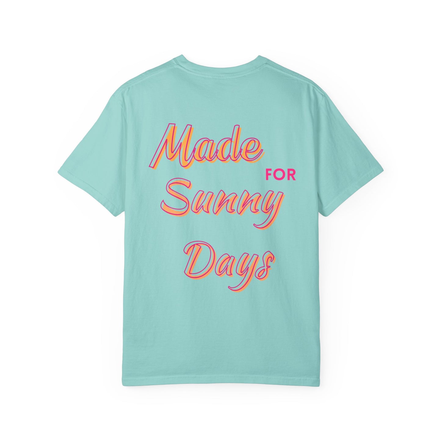 "Made for Sunny Days" T-Shirt l Casual Summer Tee