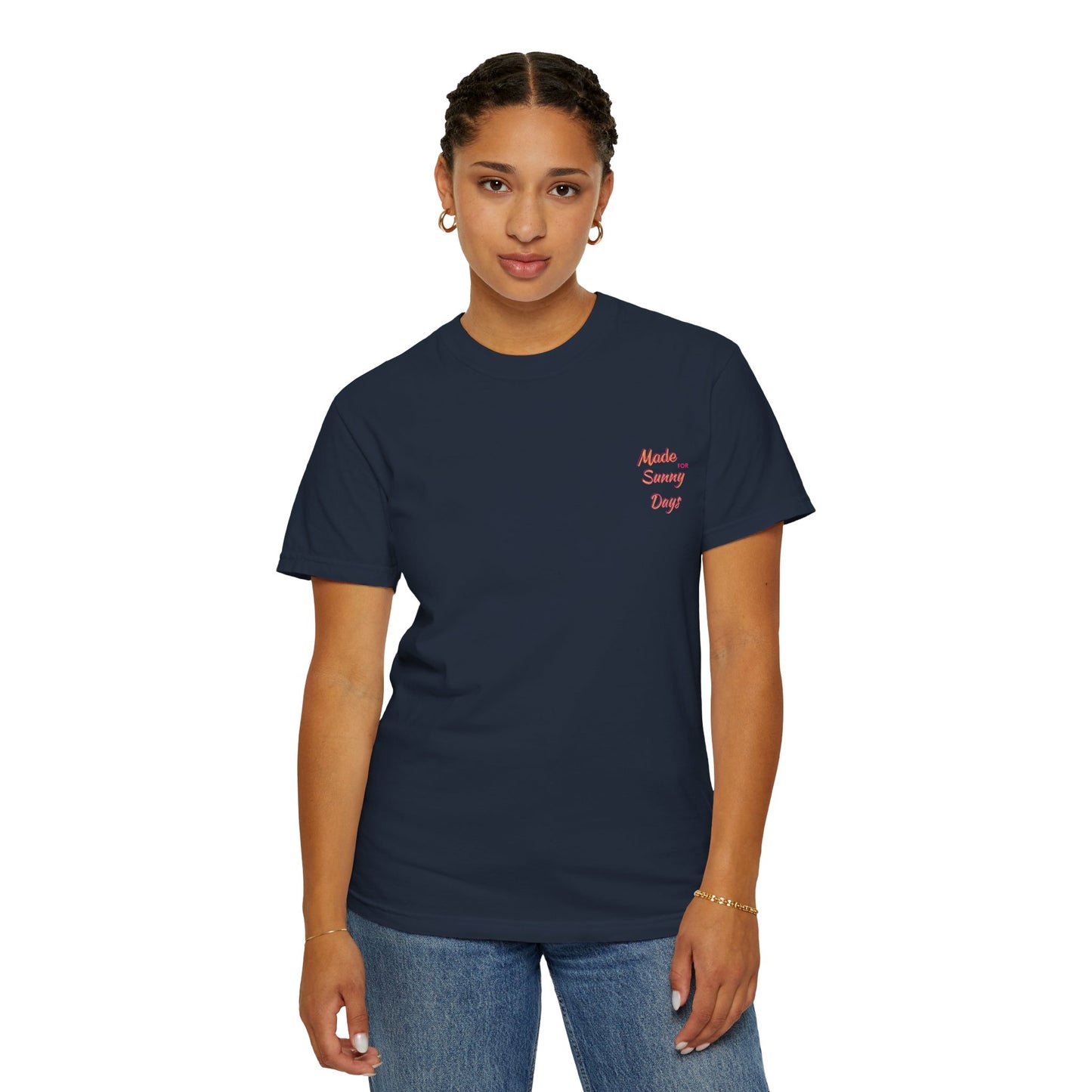 "Made for Sunny Days" T-Shirt l Casual Summer Tee
