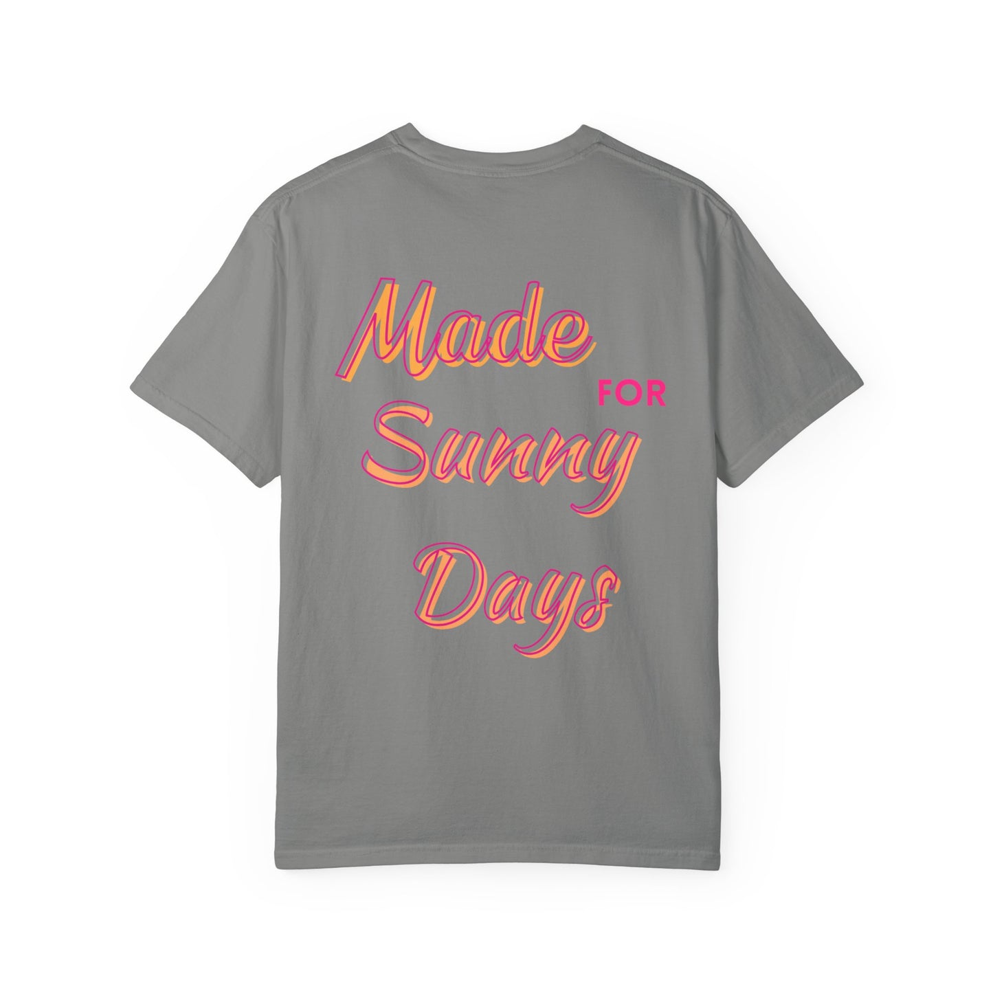 "Made for Sunny Days" T-Shirt l Casual Summer Tee