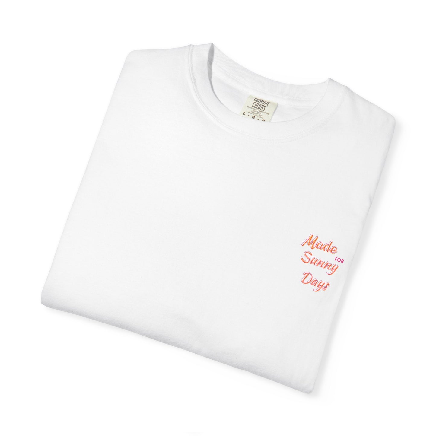 "Made for Sunny Days" T-Shirt l Casual Summer Tee
