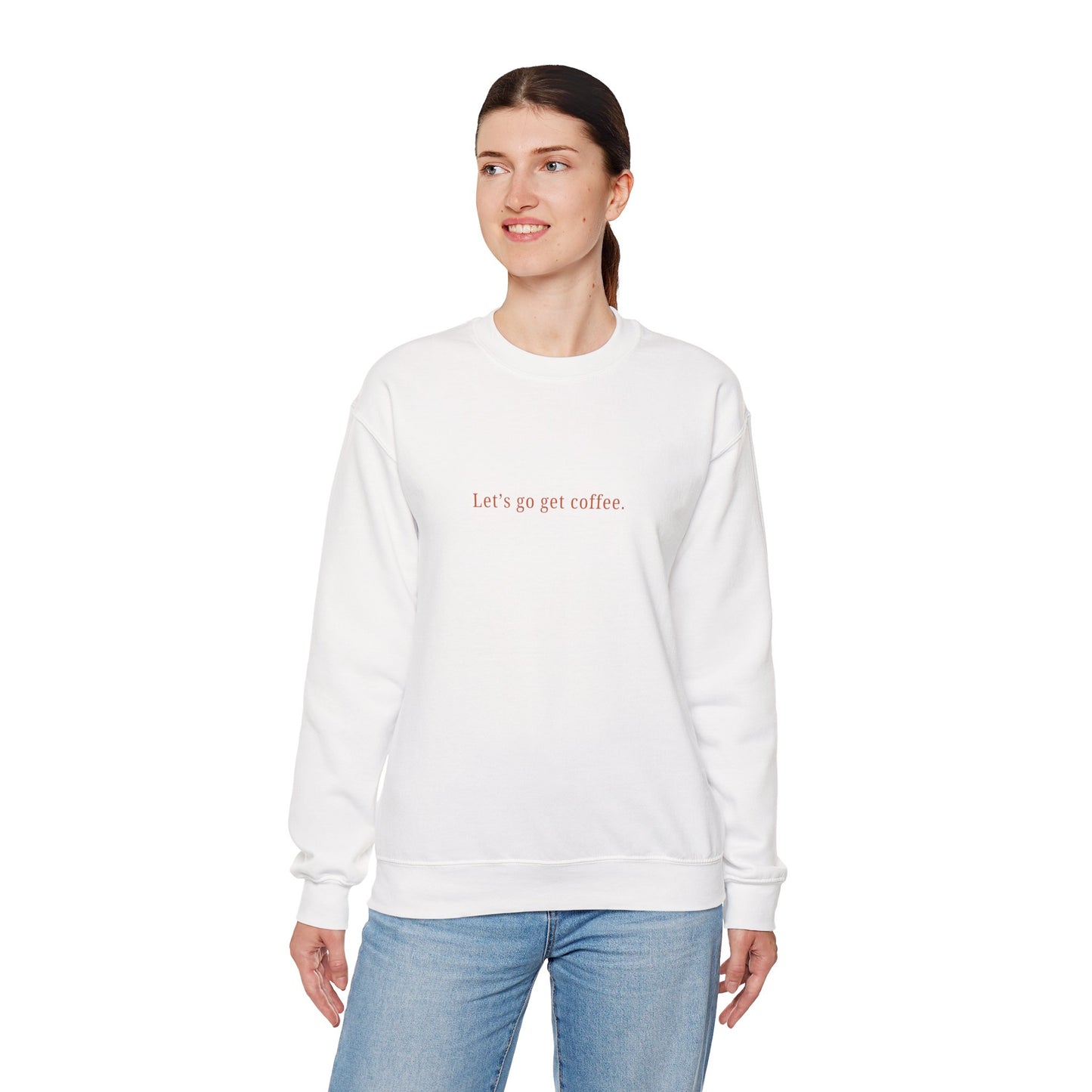 "Let's go get coffee." l Unisex Crewneck Sweatshirt, Cozy Gift for Friends, Great for Fall, Relaxed Coffee Shop Vibes, Perfect for Casual Outings