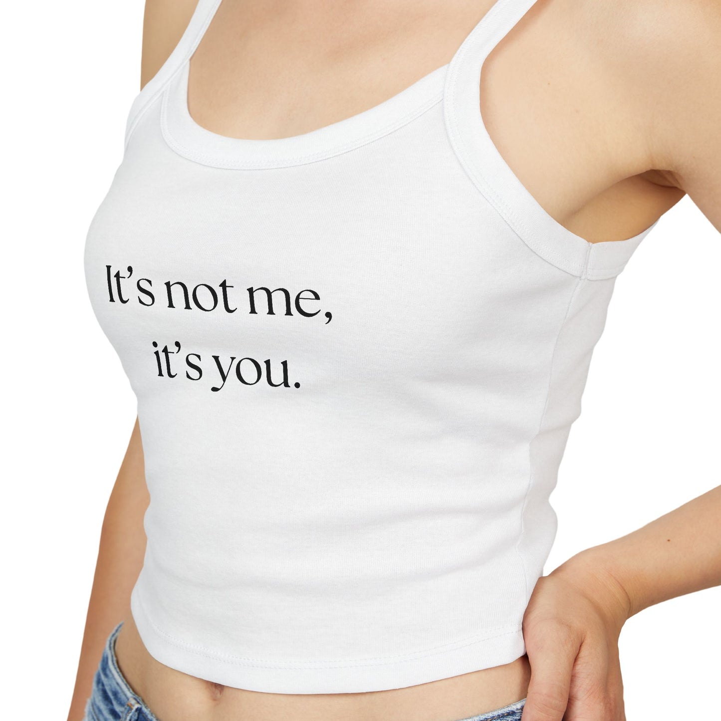 It's Not Me, It's You Women's Spaghetti Strap Tank Top - Casual Summer Wear