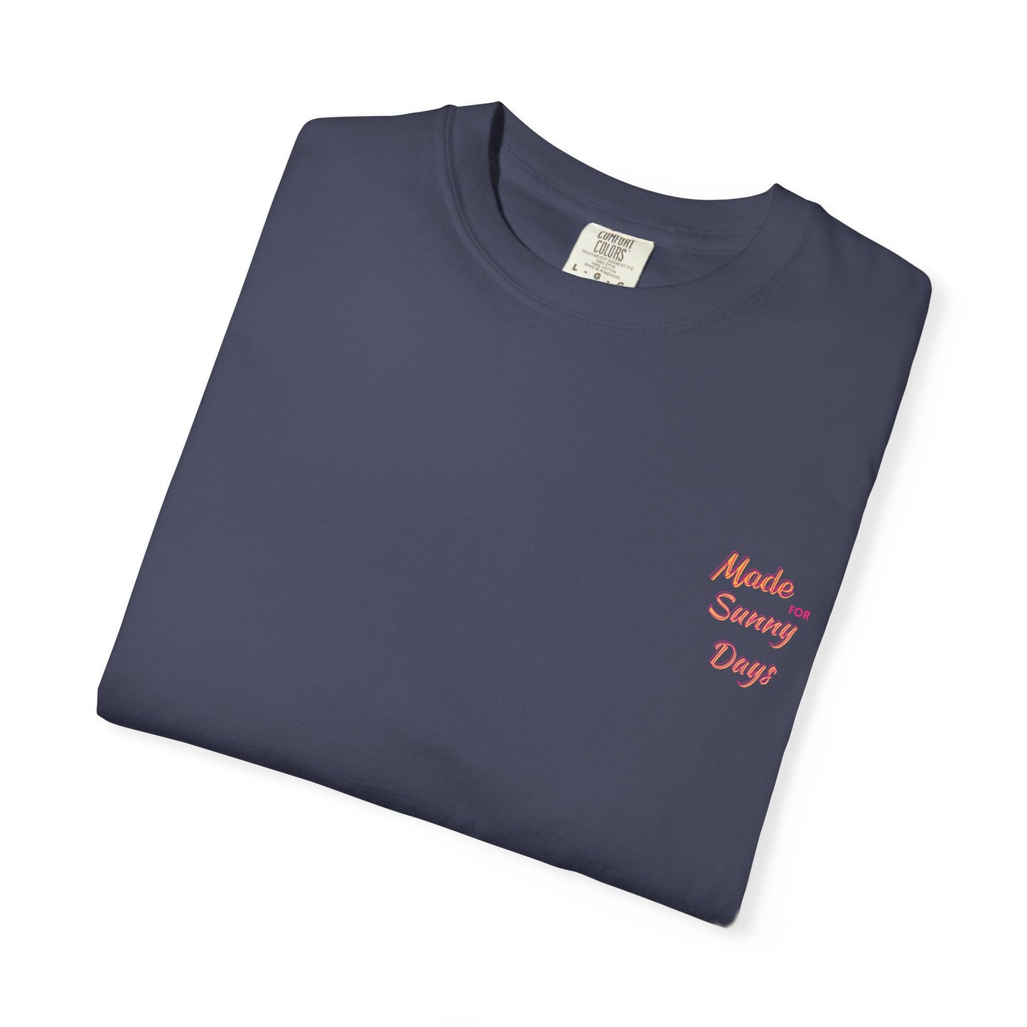 "Made for Sunny Days" T-Shirt l Casual Summer Tee