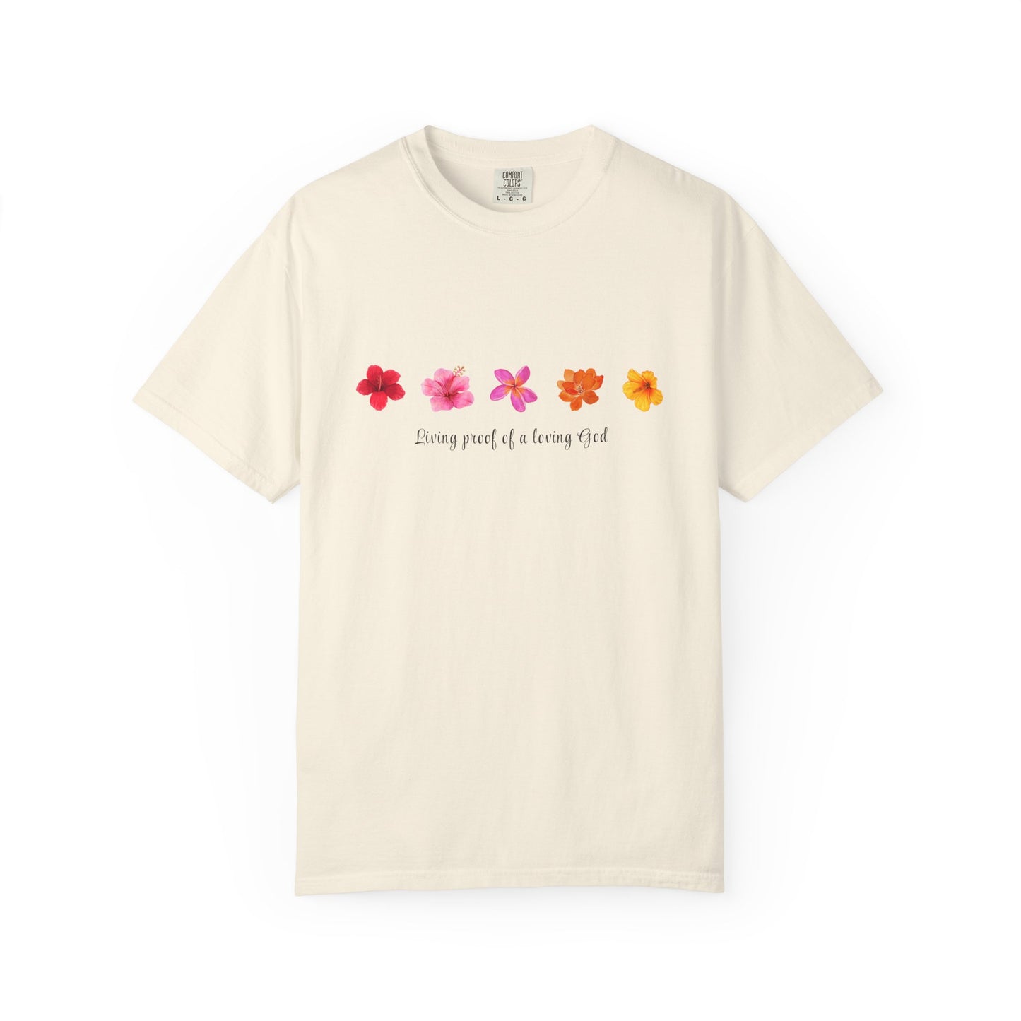 "Living Proof of a Loving God" Stylish Flower Graphic Tee l Casual Wear, Perfect for Summer