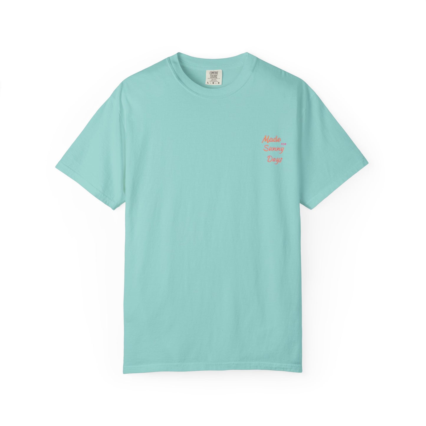 "Made for Sunny Days" T-Shirt l Casual Summer Tee