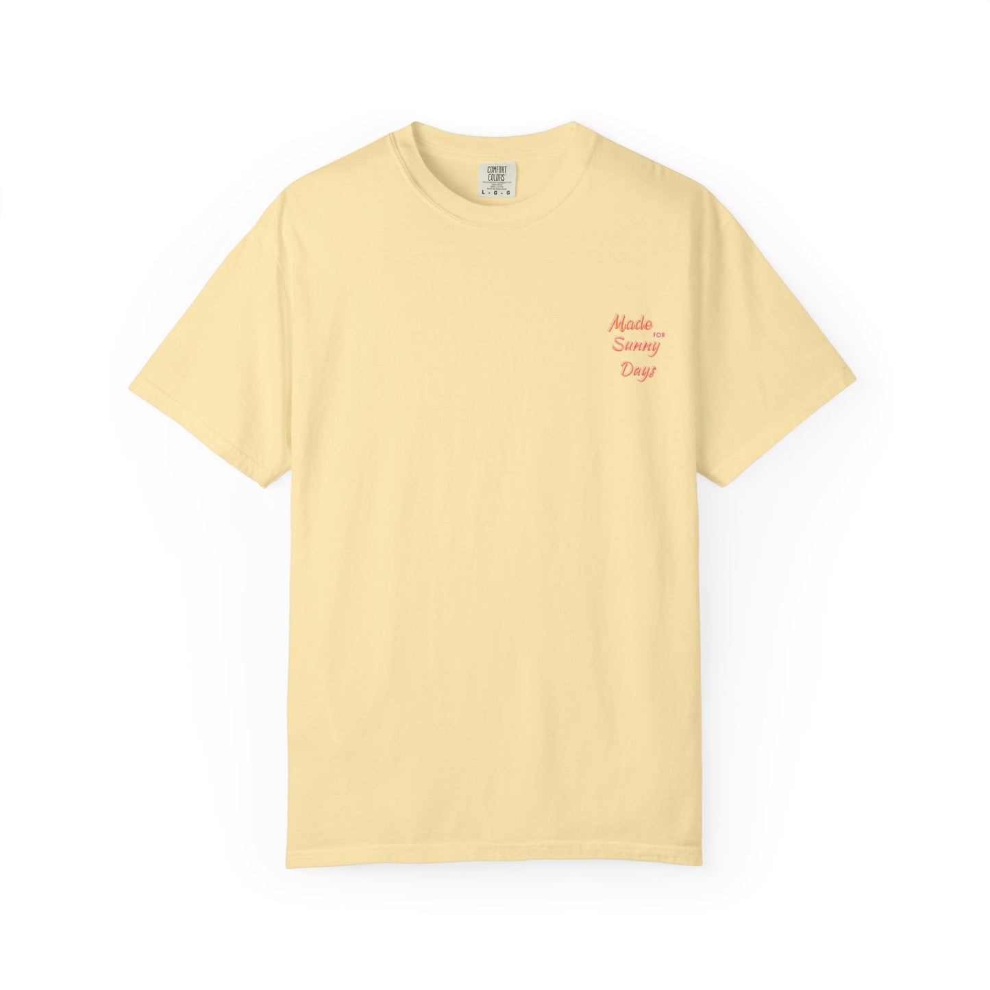 "Made for Sunny Days" T-Shirt l Casual Summer Tee