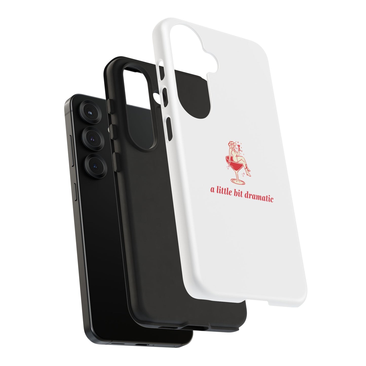 SAMSUNG "A little bit dramatic" Dramatic Tough Phone Case