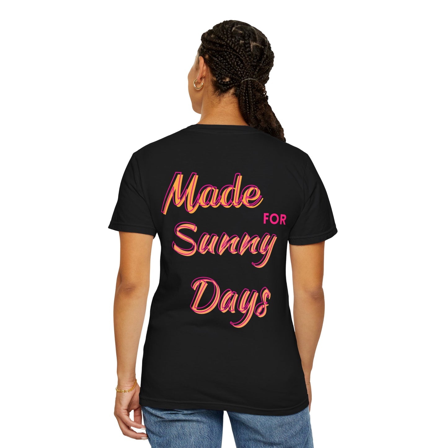 "Made for Sunny Days" T-Shirt l Casual Summer Tee