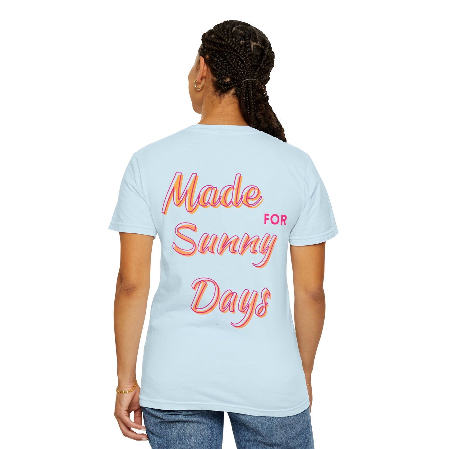 "Made for Sunny Days" T-Shirt l Casual Summer Tee