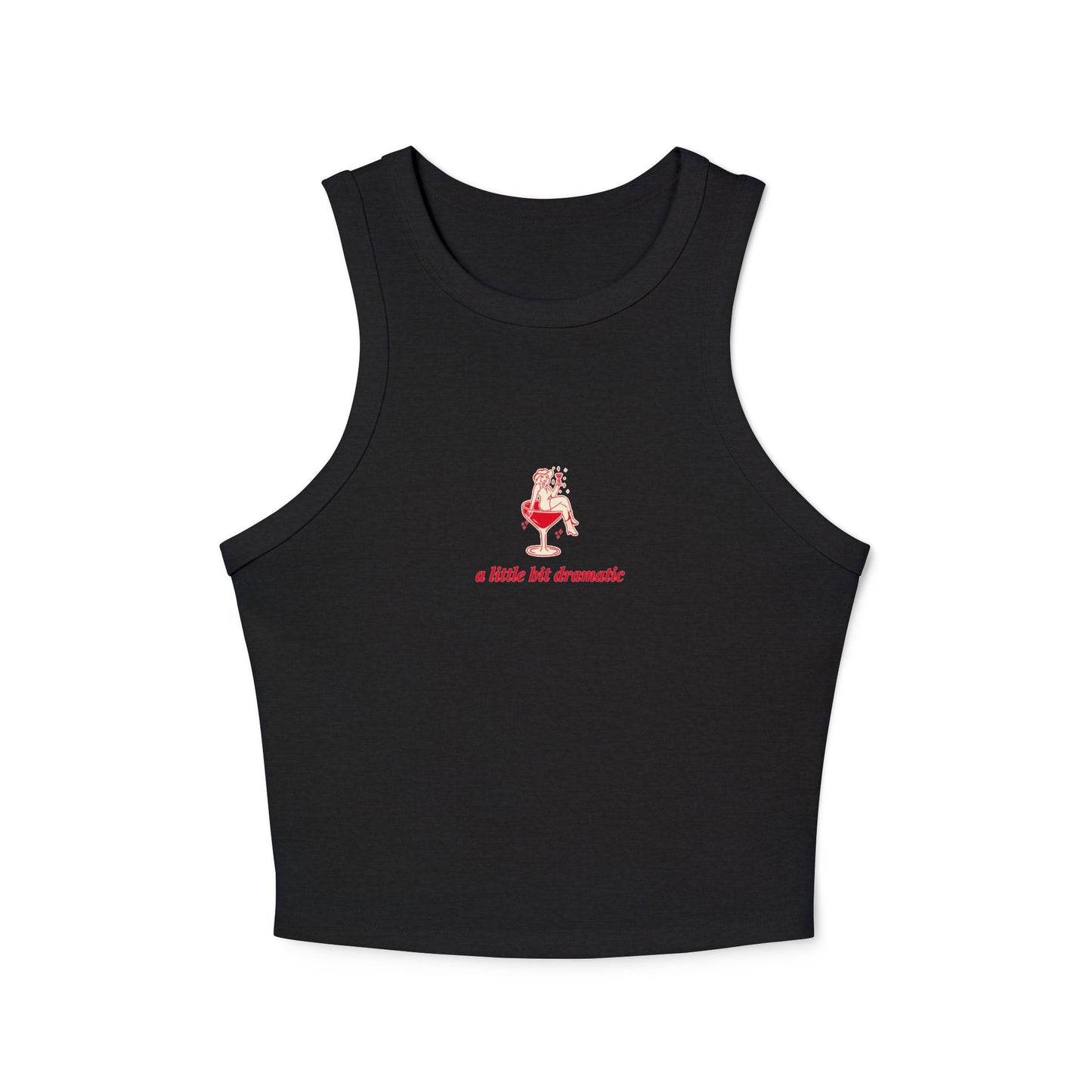 "A Little Bit Dramatic" - Cute Women's Micro Rib Racer Tank Top