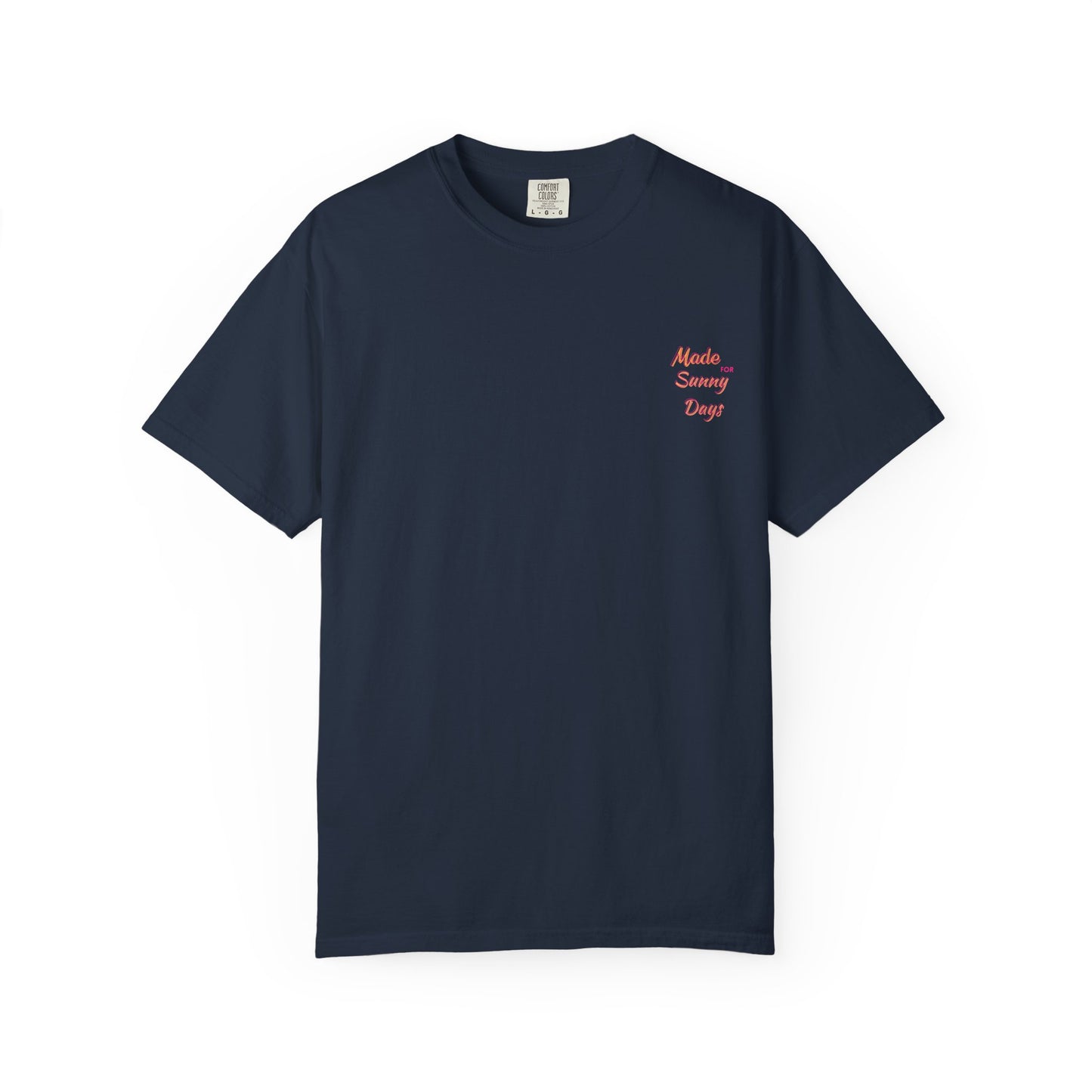 "Made for Sunny Days" T-Shirt l Casual Summer Tee