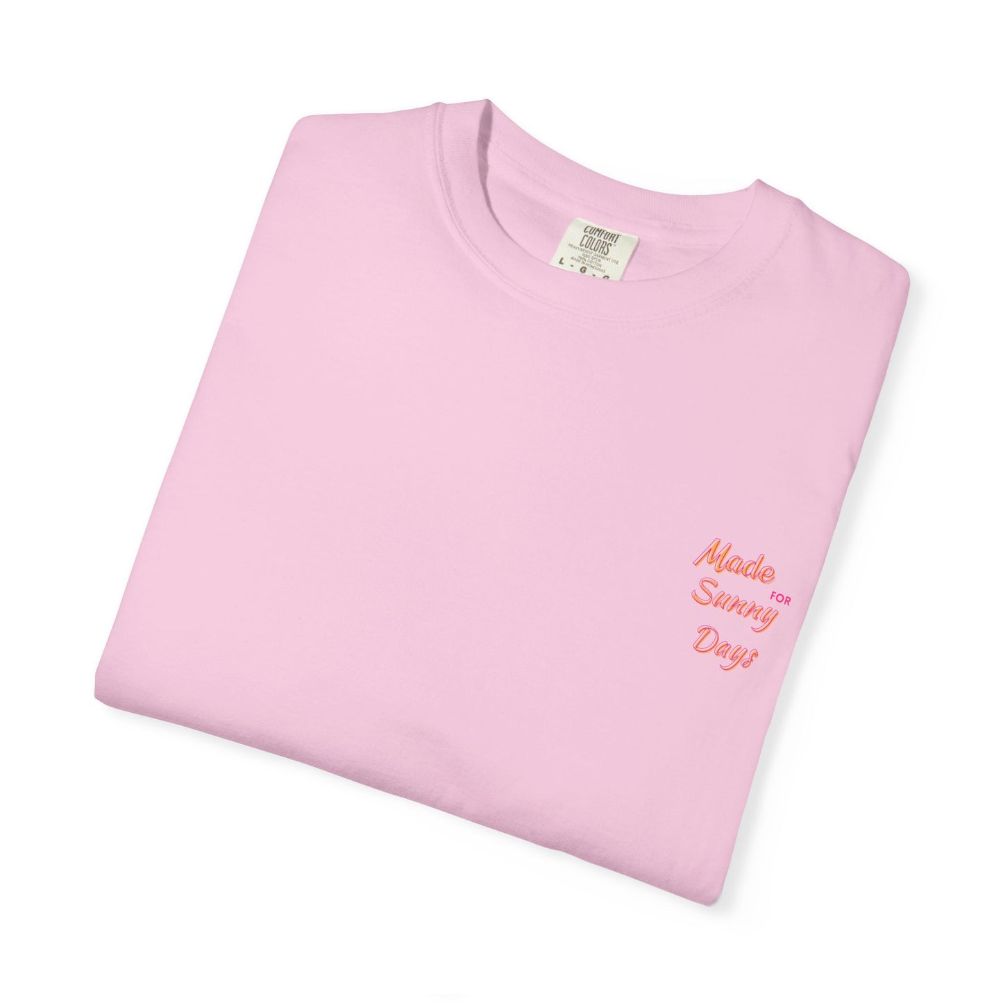 "Made for Sunny Days" T-Shirt l Casual Summer Tee