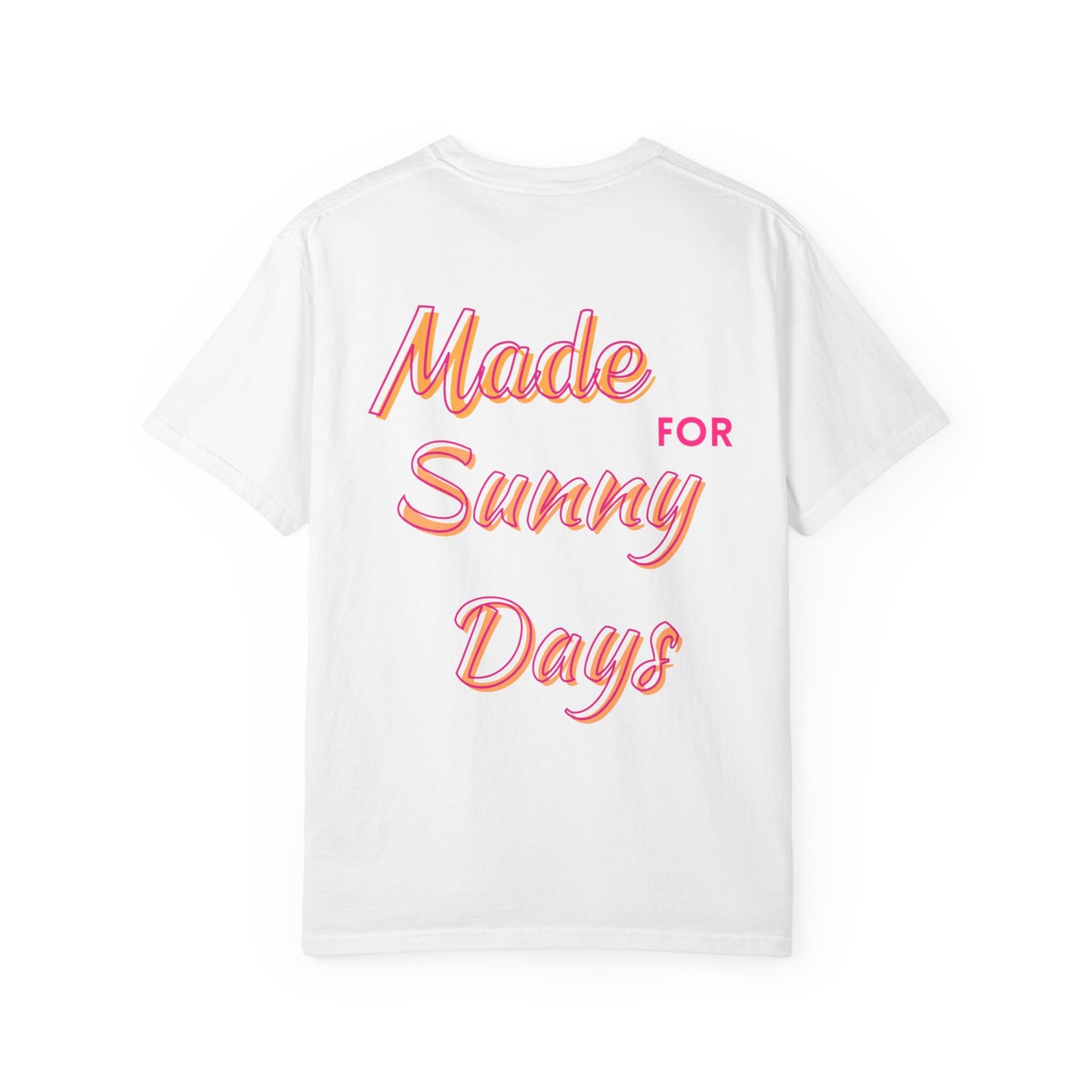 "Made for Sunny Days" T-Shirt l Casual Summer Tee