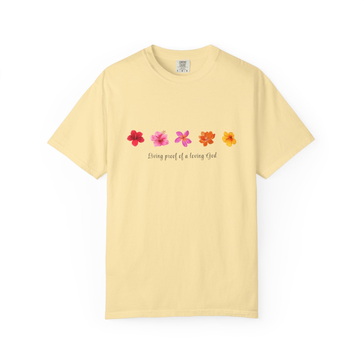 "Living Proof of a Loving God" Stylish Flower Graphic Tee l Casual Wear, Perfect for Summer