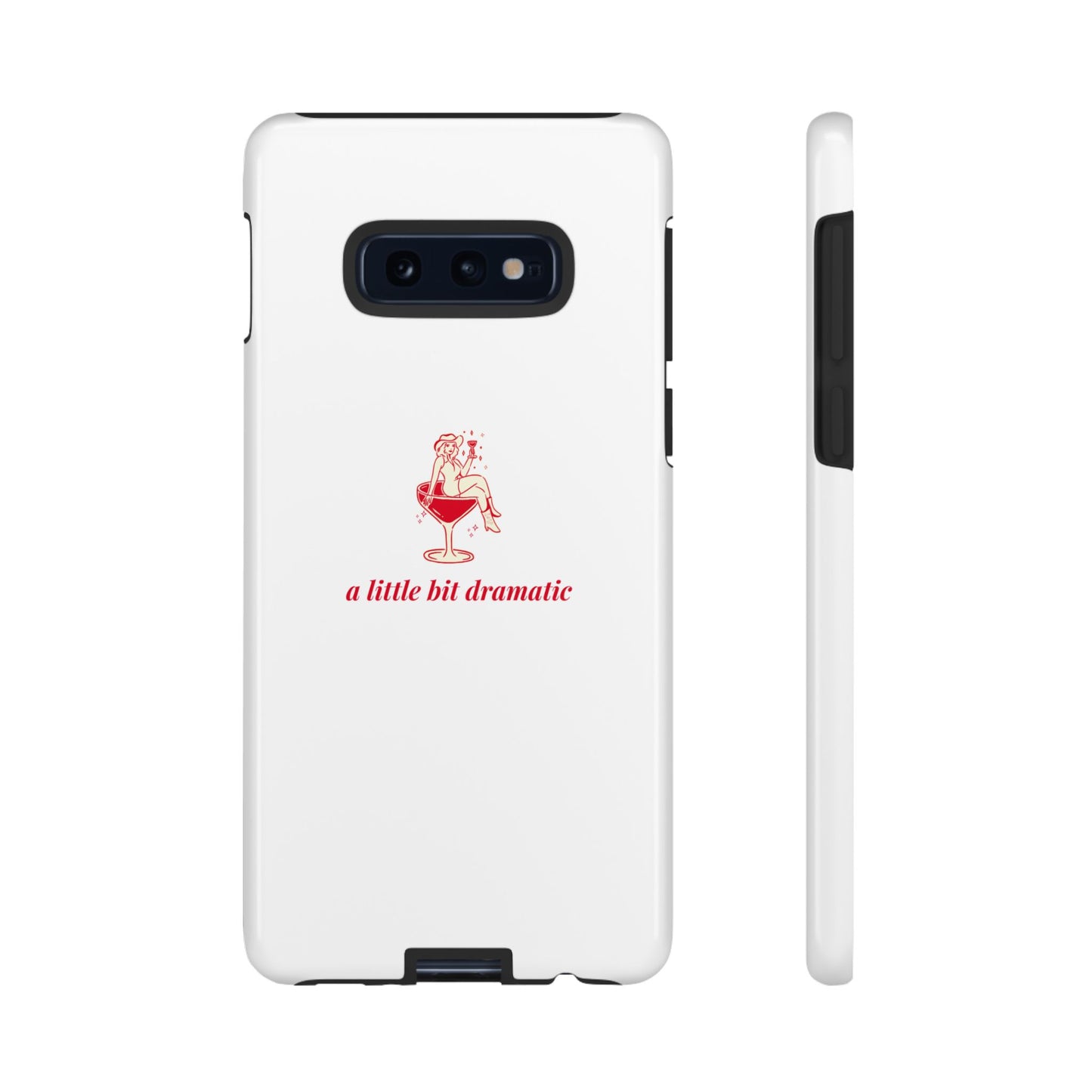 SAMSUNG "A little bit dramatic" Dramatic Tough Phone Case