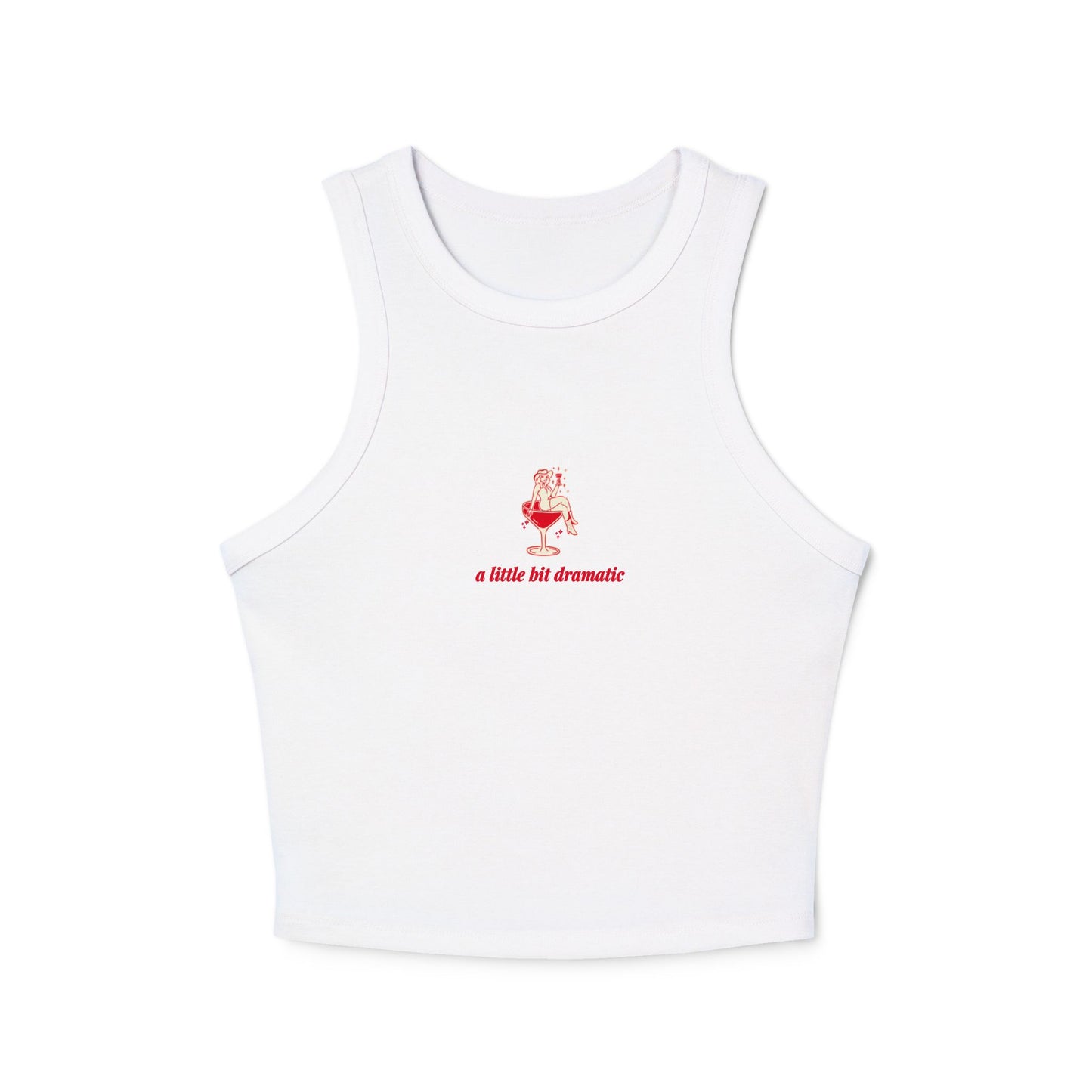 "A Little Bit Dramatic" - Cute Women's Micro Rib Racer Tank Top