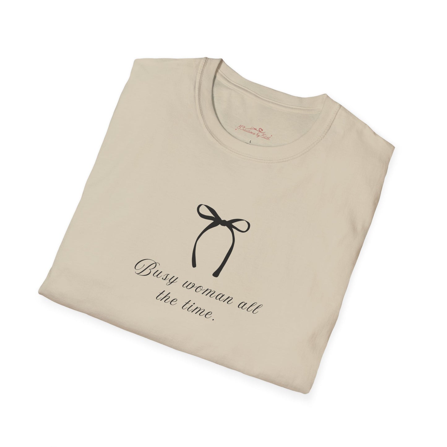 Busy Woman Casual T-Shirt - Unisex Softstyle Tee