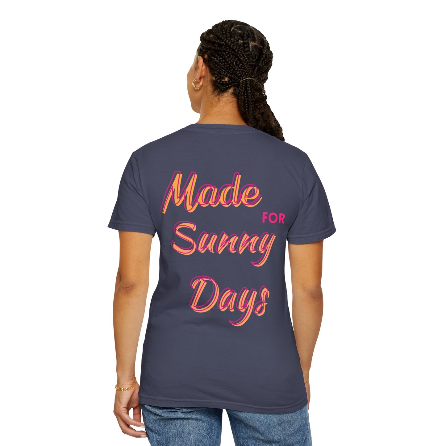 "Made for Sunny Days" T-Shirt l Casual Summer Tee