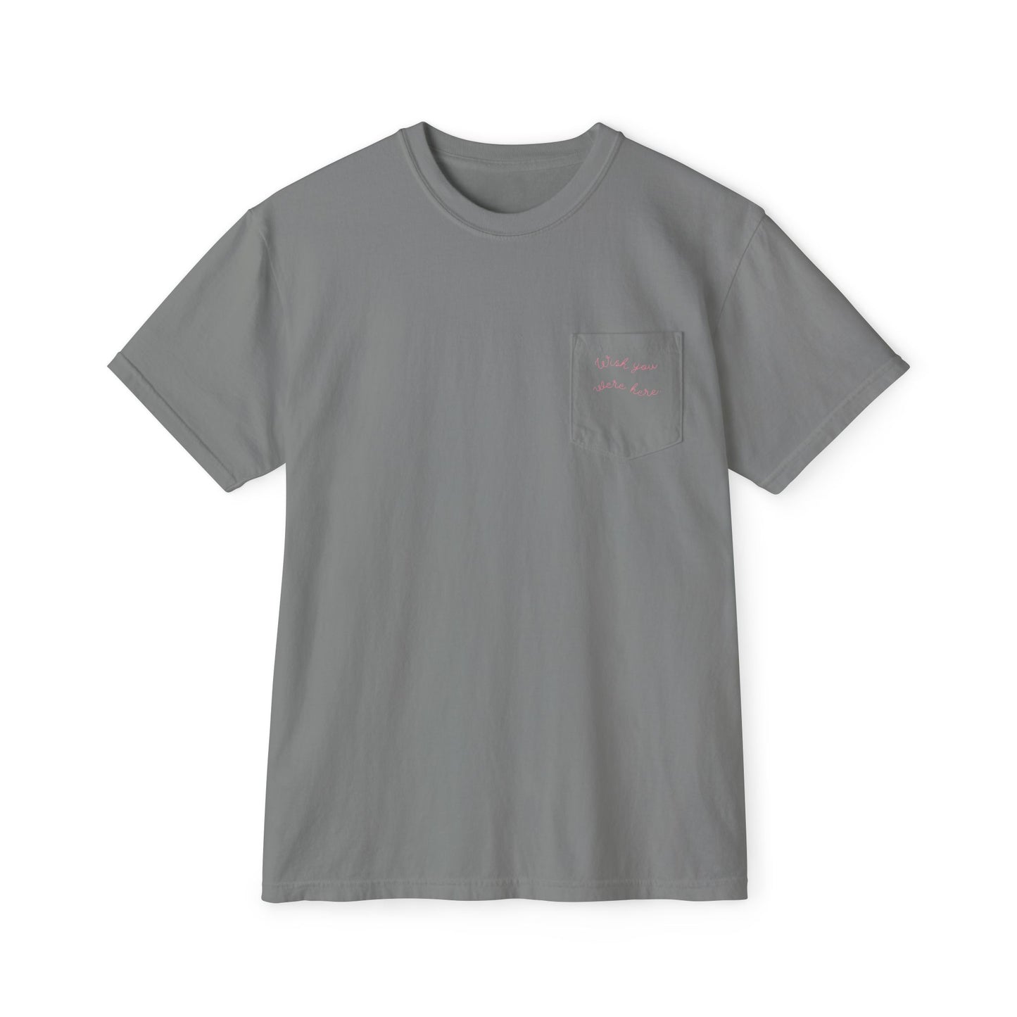 "Wish you were here" Unisex Garment-Dyed Pocket T-Shirt l Casual Everyday Tee, Comfortable Relaxed Fit