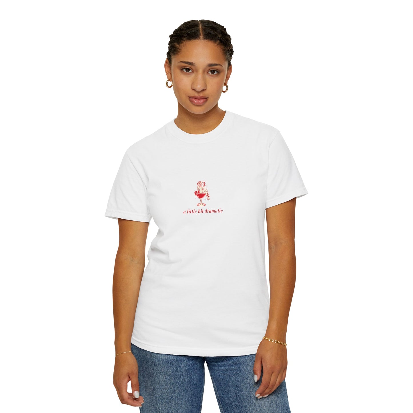 "A Little Bit Dramatic" T-Shirt - Casual Comfort, Relaxed Fit