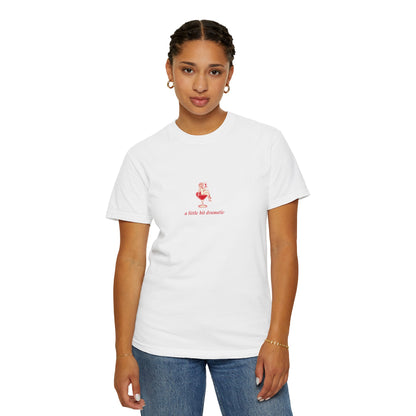 "A Little Bit Dramatic" T-Shirt - Casual Comfort, Relaxed Fit