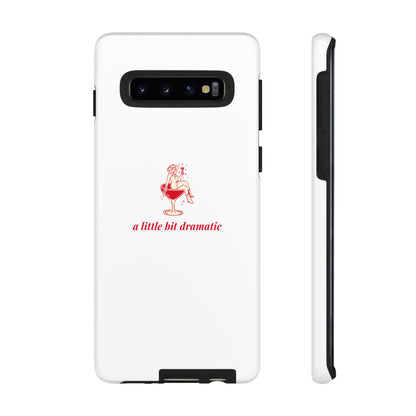 SAMSUNG "A little bit dramatic" Dramatic Tough Phone Case