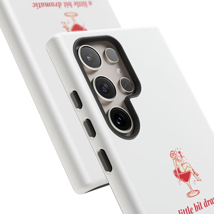 SAMSUNG "A little bit dramatic" Dramatic Tough Phone Case
