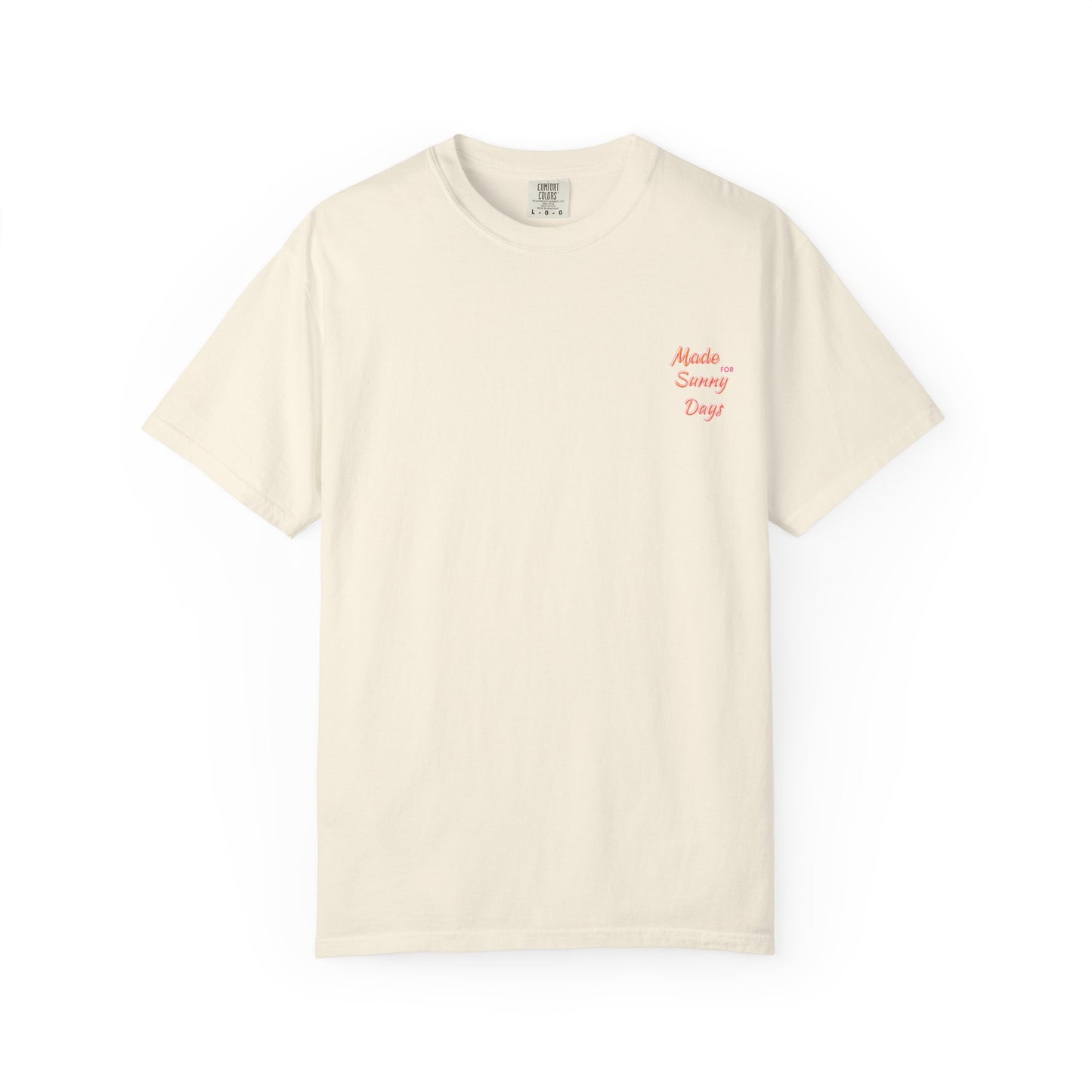 "Made for Sunny Days" T-Shirt l Casual Summer Tee