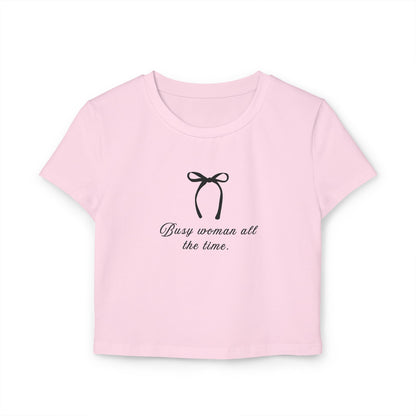 Busy Woman Baby Tee - Stylish Women's Cropped T-Shirt for Everyday Wear