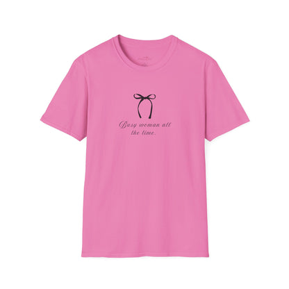Busy Woman Casual T-Shirt - Unisex Softstyle Tee