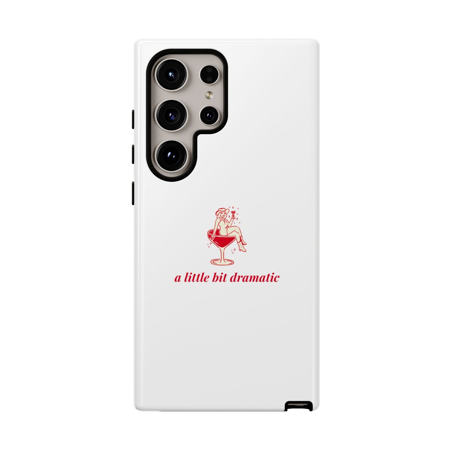 SAMSUNG "A little bit dramatic" Dramatic Tough Phone Case