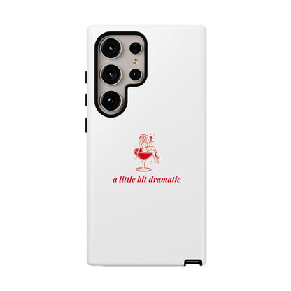 SAMSUNG "A little bit dramatic" Dramatic Tough Phone Case