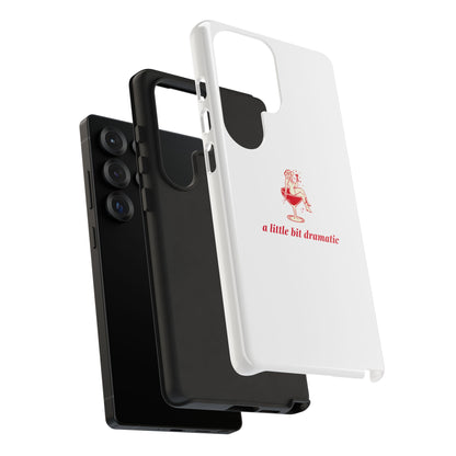 SAMSUNG "A little bit dramatic" Dramatic Tough Phone Case