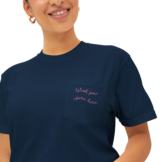 "Wish you were here" Unisex Garment-Dyed Pocket T-Shirt l Casual Everyday Tee, Comfortable Relaxed Fit
