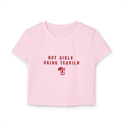 Hot Girls Drink Tequila Baby Tee - Trendy Cropped Top for Fun Nights Out