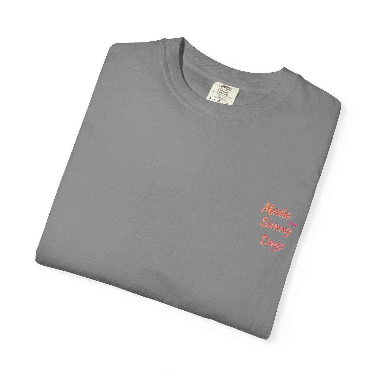 "Made for Sunny Days" T-Shirt l Casual Summer Tee