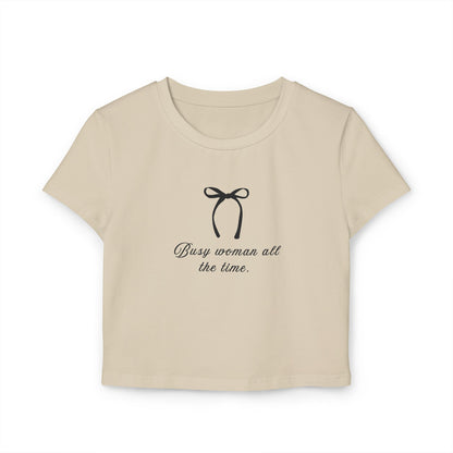 Busy Woman Baby Tee - Stylish Women's Cropped T-Shirt for Everyday Wear
