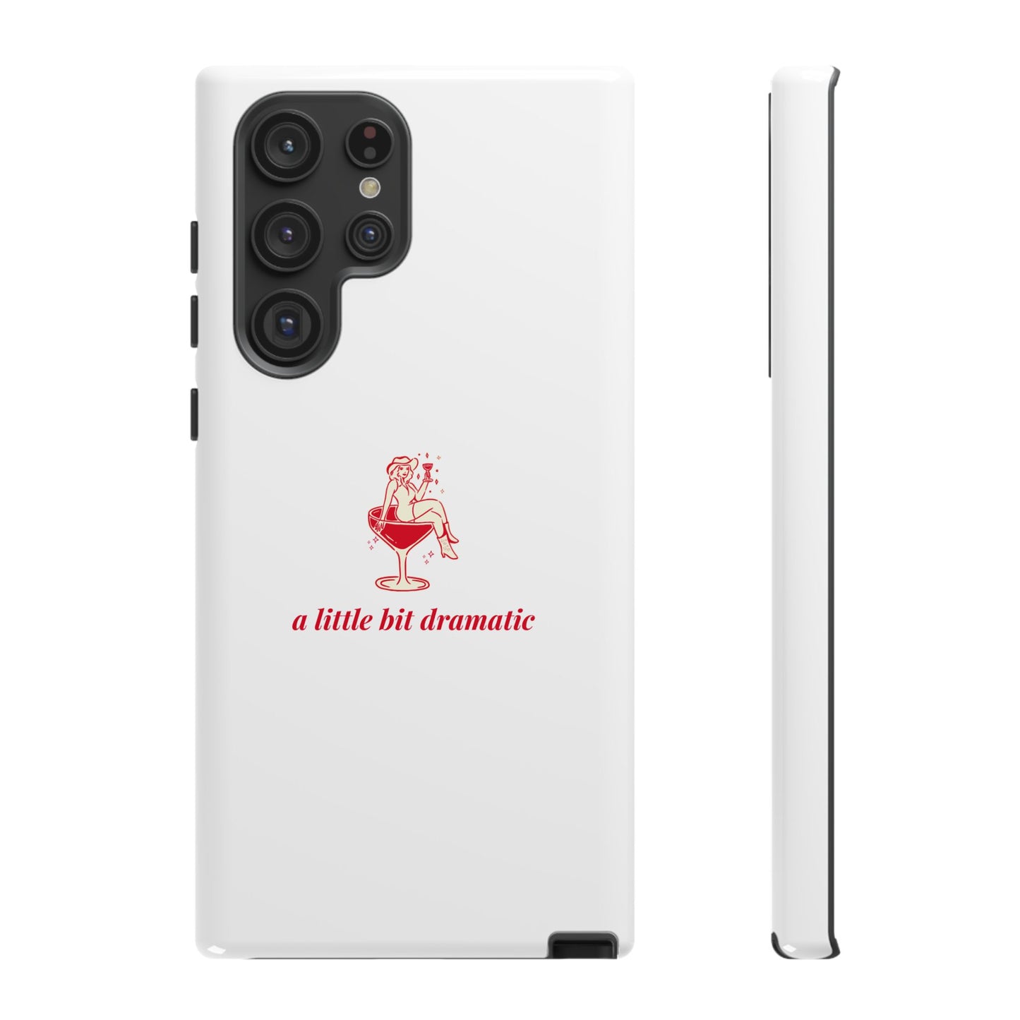 SAMSUNG "A little bit dramatic" Dramatic Tough Phone Case