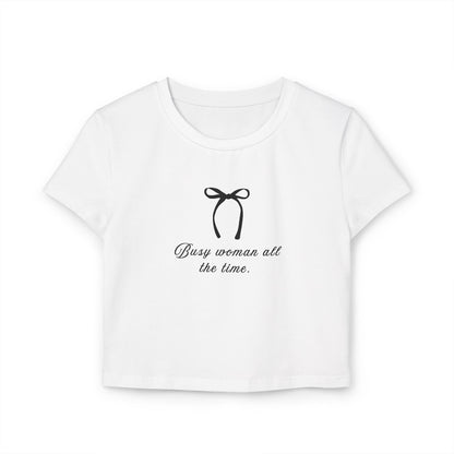 Busy Woman Baby Tee - Stylish Women's Cropped T-Shirt for Everyday Wear