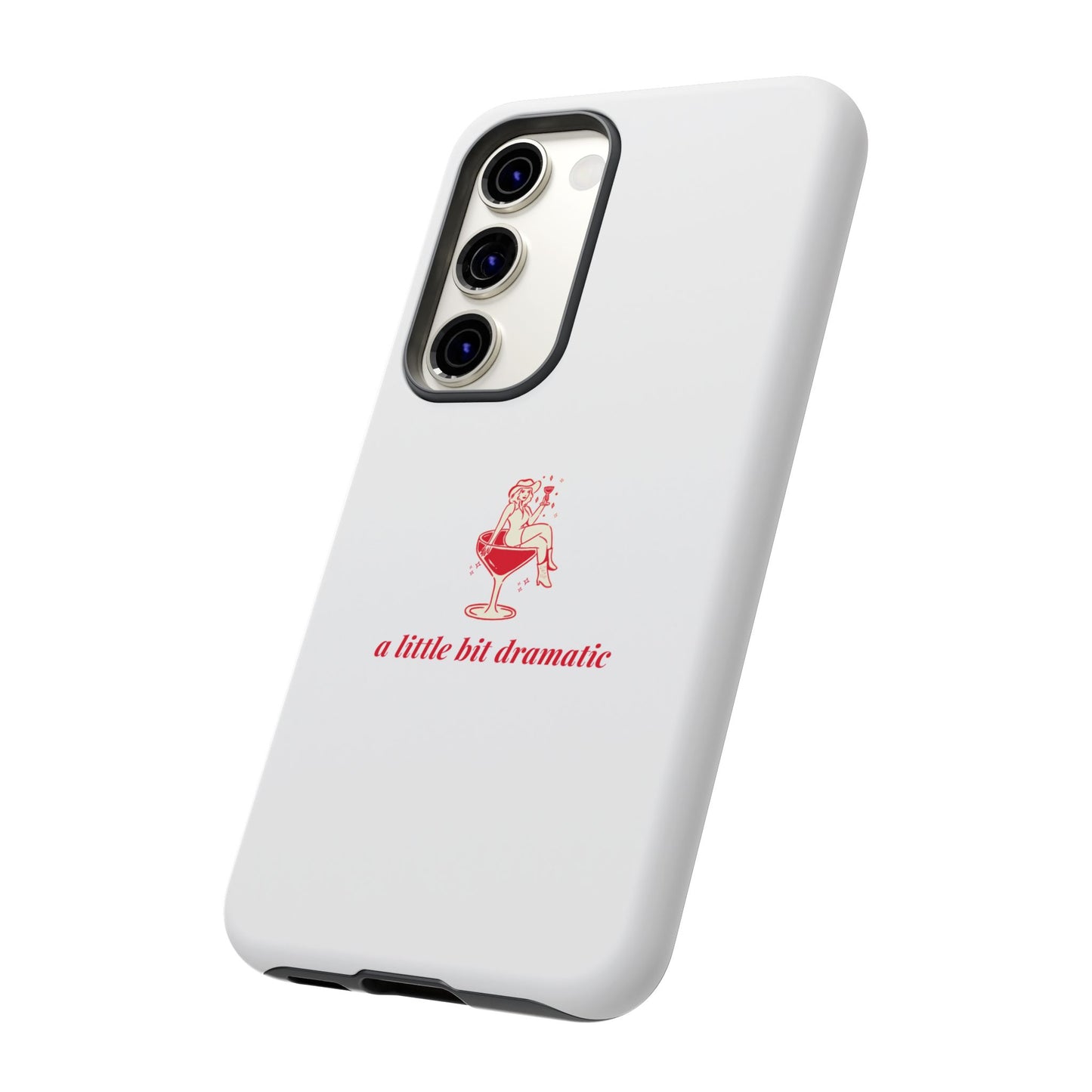 SAMSUNG "A little bit dramatic" Dramatic Tough Phone Case