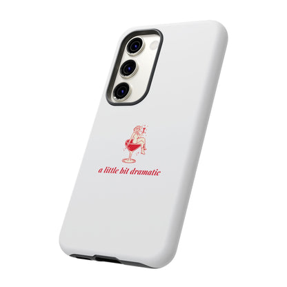 SAMSUNG "A little bit dramatic" Dramatic Tough Phone Case