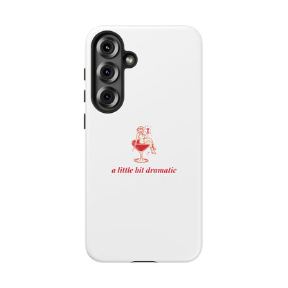 SAMSUNG "A little bit dramatic" Dramatic Tough Phone Case