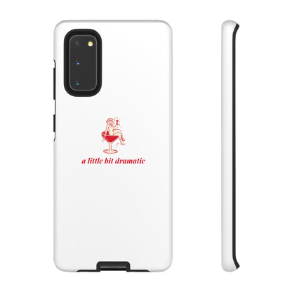SAMSUNG "A little bit dramatic" Dramatic Tough Phone Case
