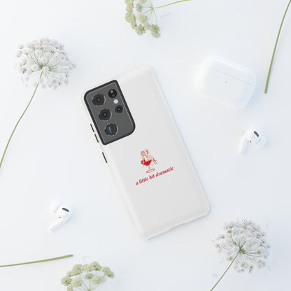 SAMSUNG "A little bit dramatic" Dramatic Tough Phone Case