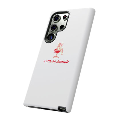 SAMSUNG "A little bit dramatic" Dramatic Tough Phone Case