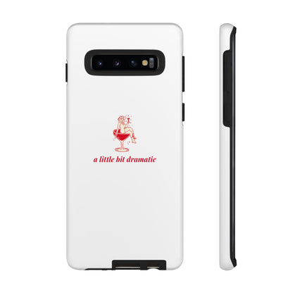 SAMSUNG "A little bit dramatic" Dramatic Tough Phone Case
