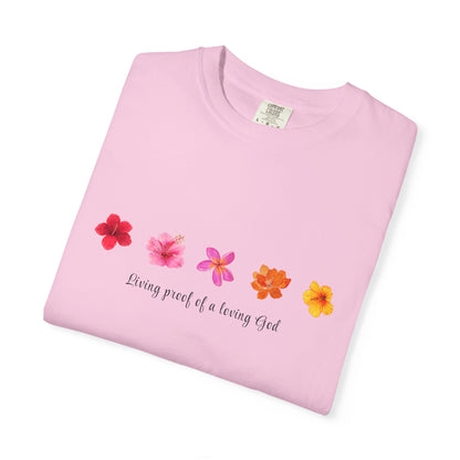 "Living Proof of a Loving God" Stylish Flower Graphic Tee l Casual Wear, Perfect for Summer