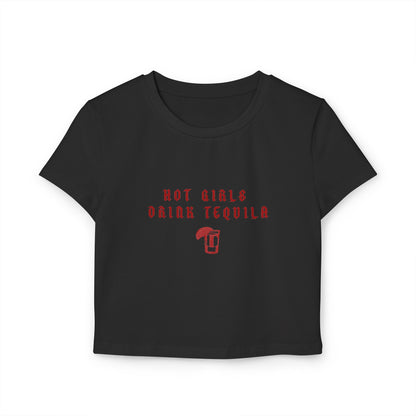 Hot Girls Drink Tequila Baby Tee - Trendy Cropped Top for Fun Nights Out