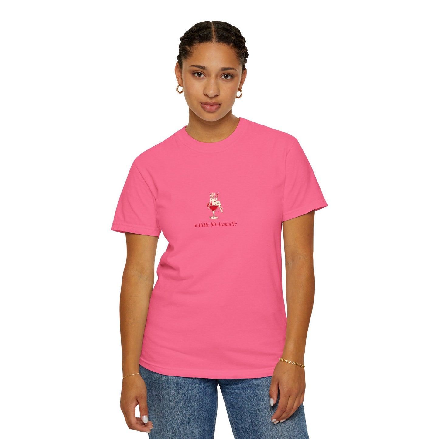 "A Little Bit Dramatic" T-Shirt - Casual Comfort, Relaxed Fit